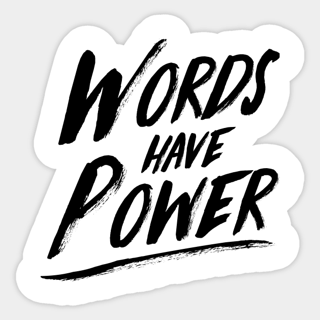 'Words Do Have Power' Cancer Awareness Shirt Sticker by ourwackyhome